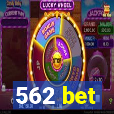 562 bet