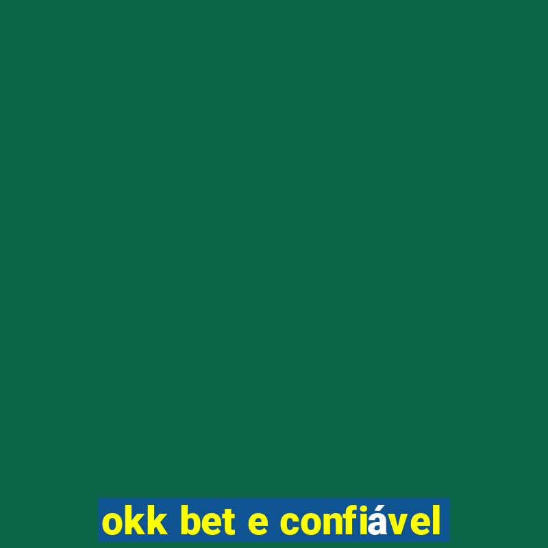 okk bet e confiável