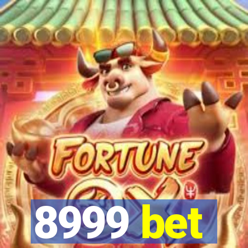 8999 bet