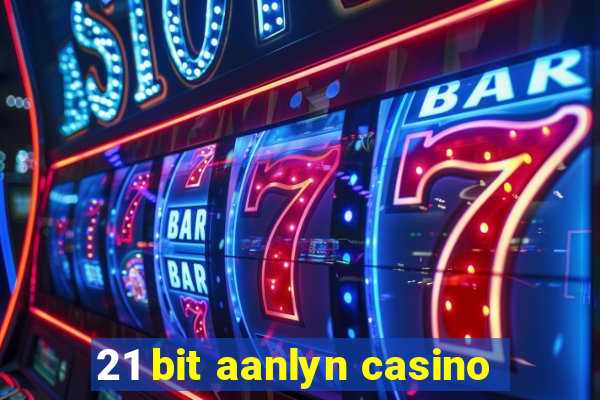 21 bit aanlyn casino