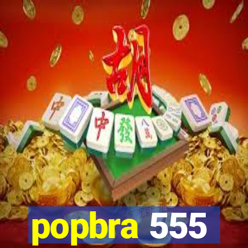 popbra 555