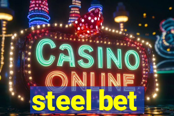 steel bet