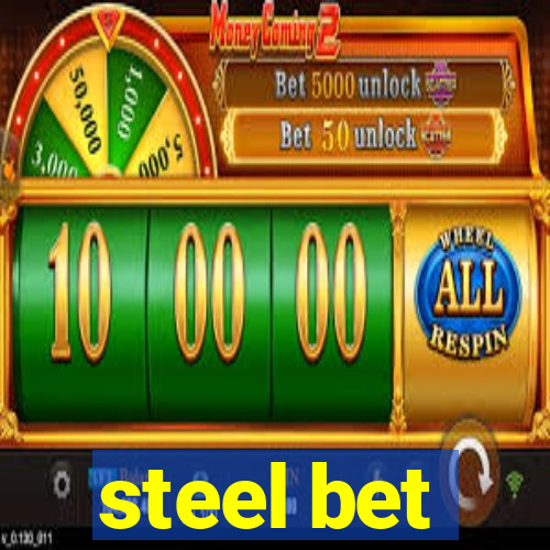 steel bet