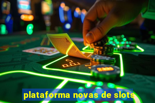 plataforma novas de slots