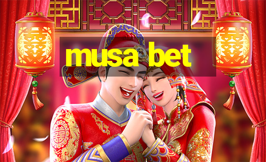 musa bet