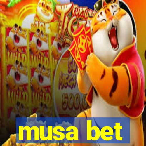 musa bet