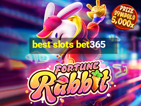 best slots bet365