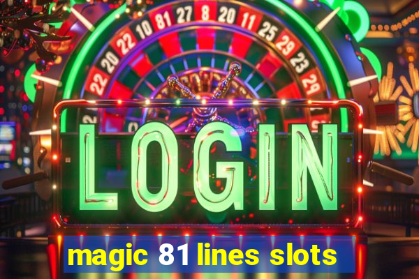 magic 81 lines slots