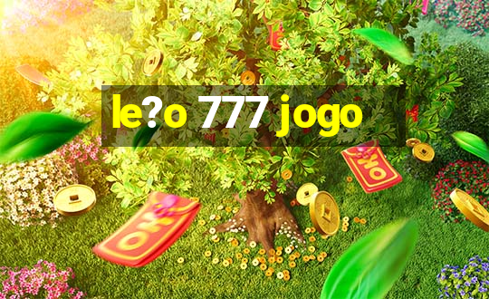 le?o 777 jogo