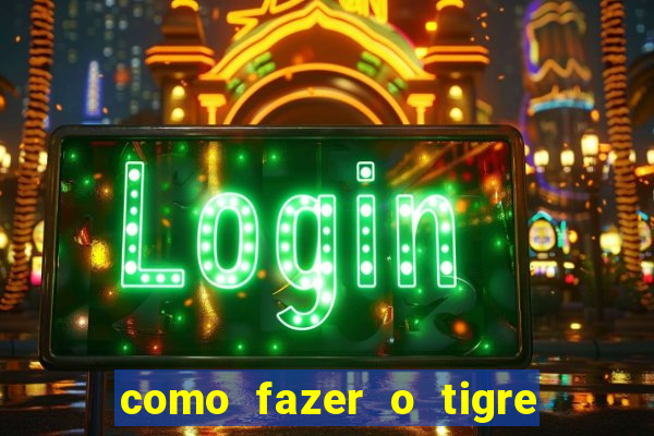 como fazer o tigre soltar a carta no fortune tiger