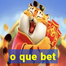 o que bet