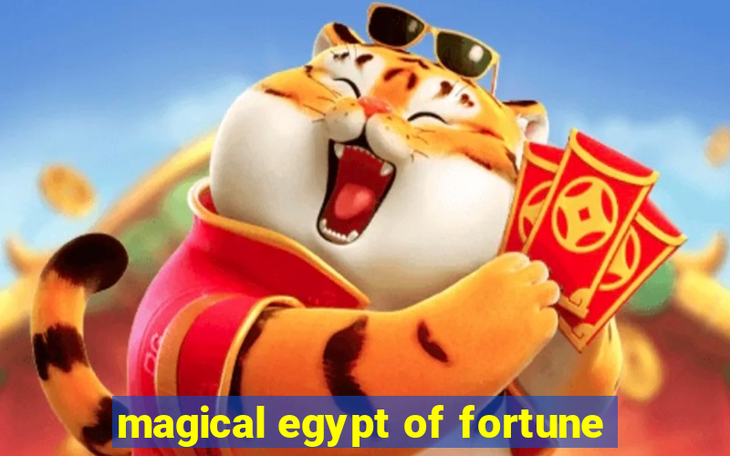 magical egypt of fortune