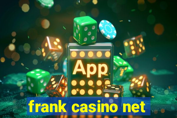 frank casino net