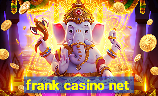 frank casino net