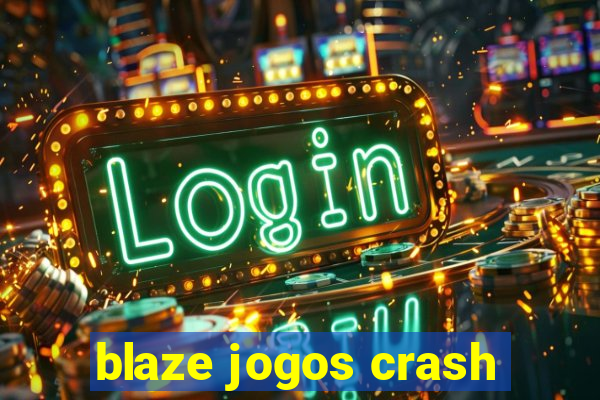 blaze jogos crash