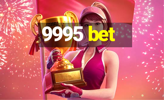 9995 bet