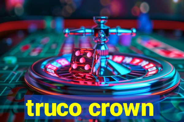 truco crown