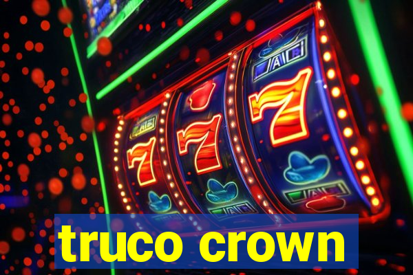 truco crown