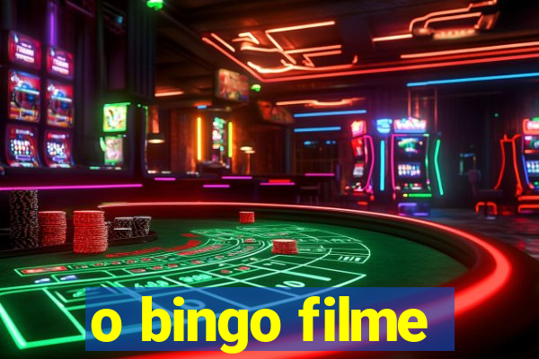 o bingo filme