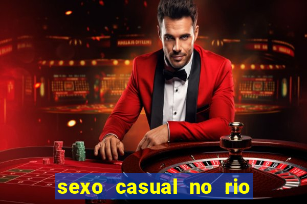 sexo casual no rio de janeiro