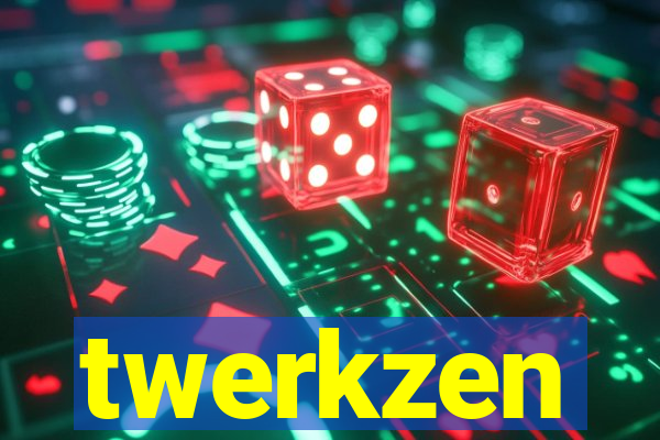 twerkzen