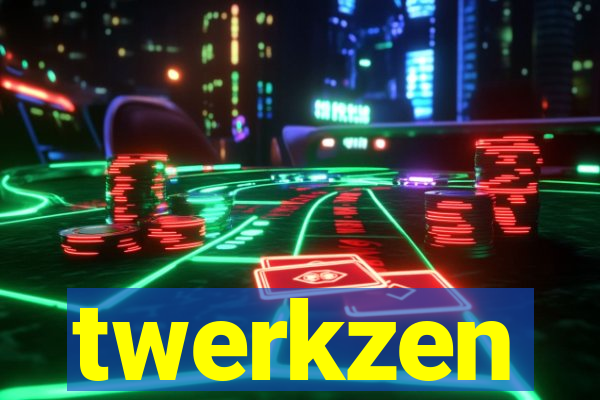 twerkzen