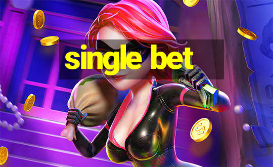 single bet