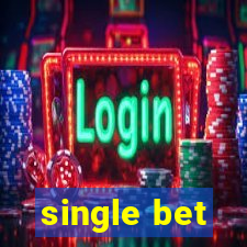 single bet