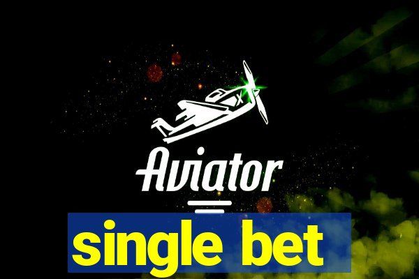 single bet