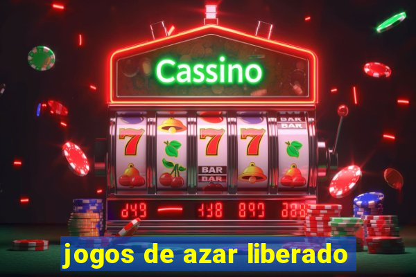 jogos de azar liberado