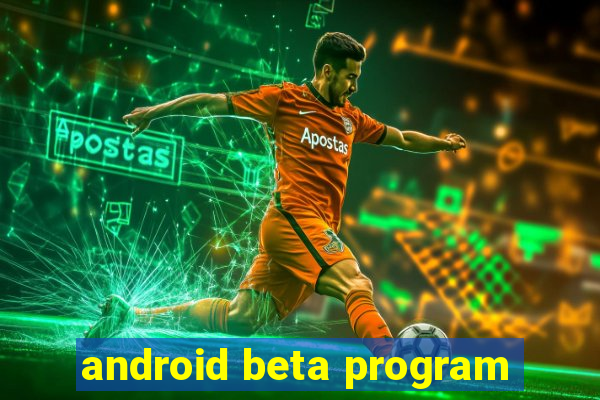 android beta program