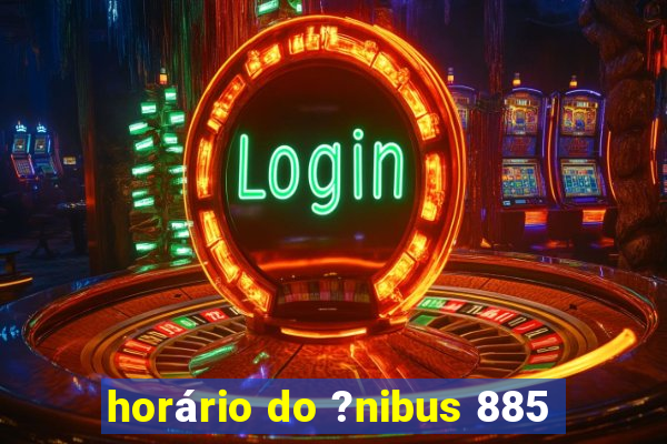 horário do ?nibus 885