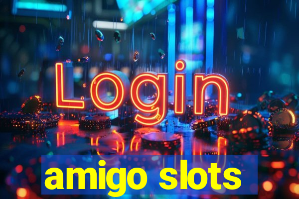 amigo slots