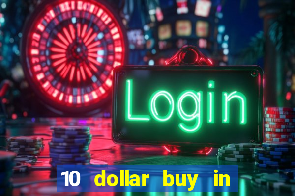 10 dollar buy in online casino