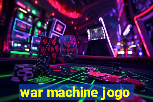 war machine jogo