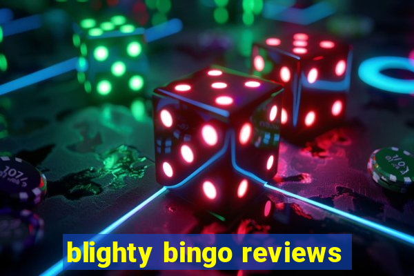 blighty bingo reviews