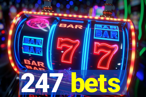 247 bets