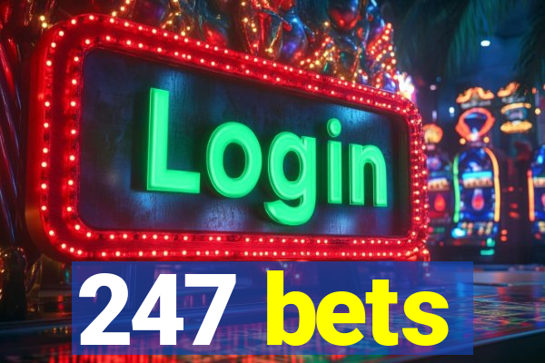 247 bets