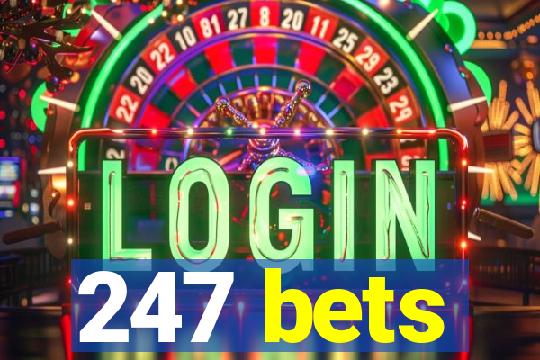 247 bets