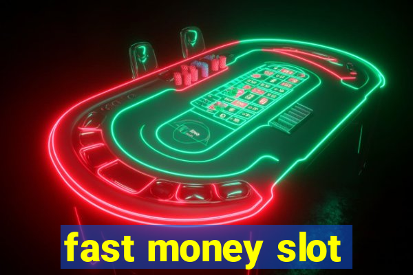 fast money slot