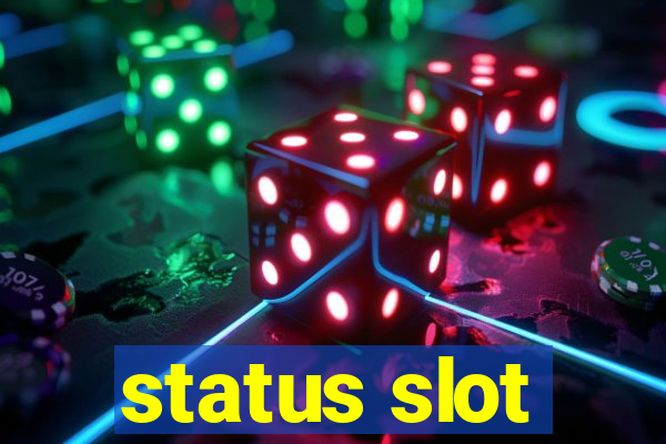 status slot