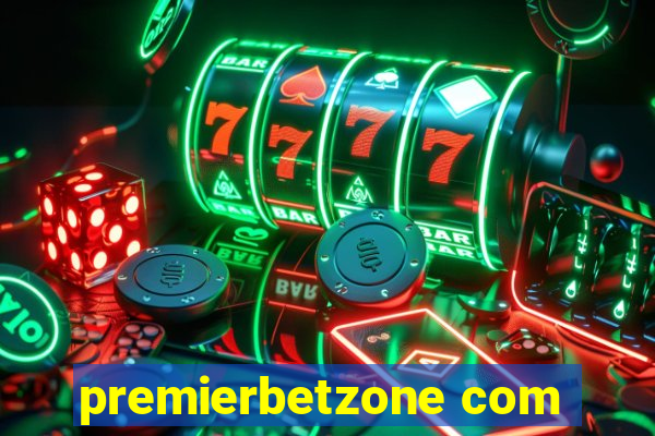 premierbetzone com