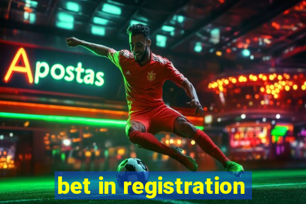 bet in registration