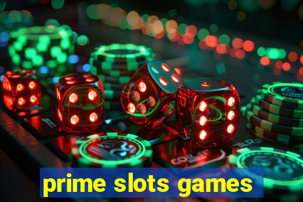 prime slots games