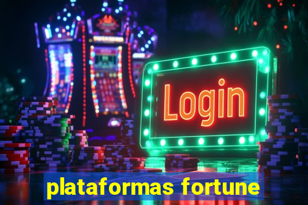 plataformas fortune