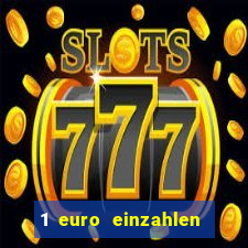 1 euro einzahlen online casino