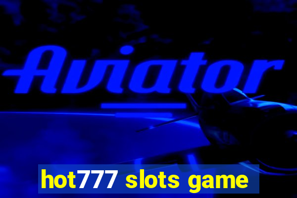 hot777 slots game