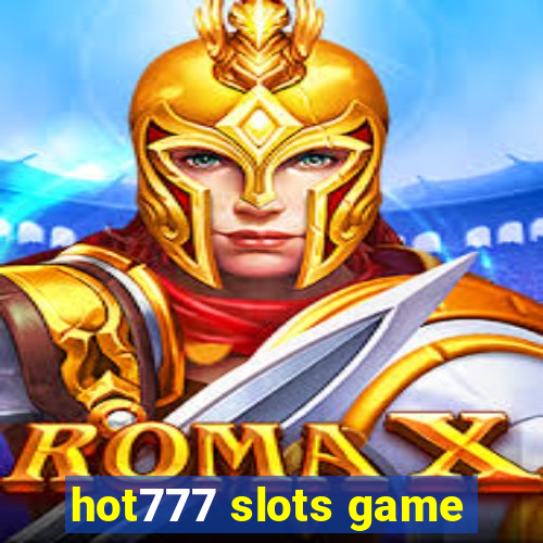 hot777 slots game