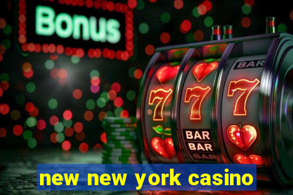 new new york casino