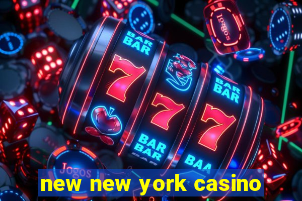 new new york casino